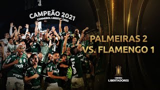 FINAL CONMEBOL Libertadores 2021  Palmeiras 2 x 1 Flamengo  RESUMEN COMPLETO [upl. by Irme378]