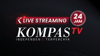 LIVE STREAMING 24 JAM KOMPAS TV [upl. by Niamert]