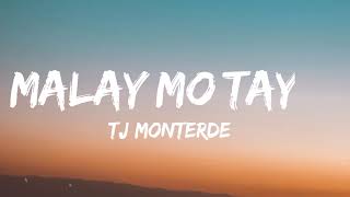 TJ Monterde  Malay Mo Tayo Lyrics  Kasi malay mo tayo pano kung tayo [upl. by Annael817]