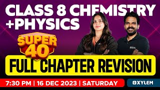 Class 8 Chemistry  Physics  Full Chapter Revision  Xylem Class 8 [upl. by Jakob]