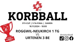 16112024  1000  Korbball Damen STVCUP Halle 116Final  RoggwilNeukirch 1 TG VS Urtenen 3 BE [upl. by Wrennie]