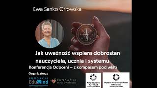 Krople uważności dla wszystkich Ewa Orłowska konferencja Odporni z kompasem pod wiatr [upl. by Eveineg758]