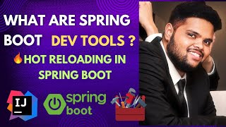 What are Spring Boot DEV Tools  Hot Reloading in Spring Boot  SpringBoot Tutorial [upl. by Eslehc]