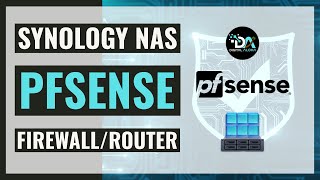 Learn How To Turn Your Synology NAS Into A pfSense FirewallRouter With Virtual Machine Manager [upl. by Ranita103]