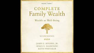 Complete Family Wealth Wealth as WellBeing [upl. by Dranek]