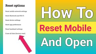 How To Reset Mobile And Open [upl. by Atilrahc640]