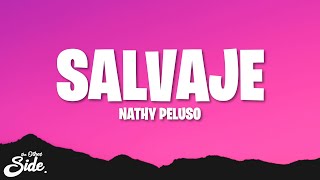 NATHY PELUSO  SALVAJE LetraLyrics [upl. by Oznole]