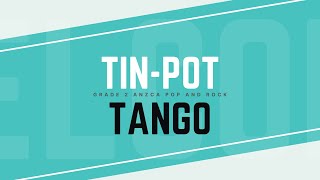 TinPot Tango Grade 2 ANZCA Modern Pop and Rock [upl. by Neelhsa532]