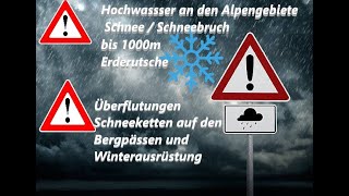 Vb  Tief rückt immer näher  Hochwassergefahr  Schnee und Schneebruch Gefahr in den Alpen [upl. by Anabelle]