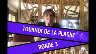 Voici UN PIEGE REDOUTABLE que tout joueur déchecs doit éviter A TOUT PRIX Ronde 3  La Plagne [upl. by Anastasio]