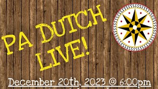 PA Dutch Live  December 2023 [upl. by Eartnoed]