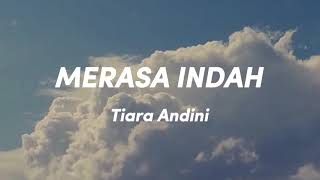 Tiara Andini  Merasa Indah Lirik Video [upl. by Harragan]