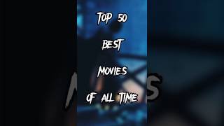 Top 50 Best Movies All Time YouMust Watch Top50 BestYoumustwatch [upl. by Ecirted]