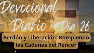 Perdón y Liberación Rompiendo las Cadenas del Rencor [upl. by Nima]