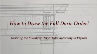 How to Draw the Full Doric Order [upl. by Farrish50]