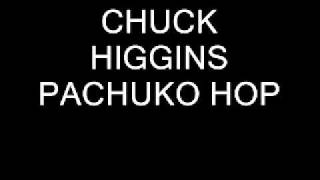 CHUCK HIGGINS  PACHUKO HOP 1952 [upl. by Lozano707]