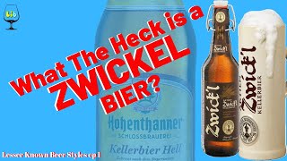 Kellerbier amp Zwickels  Lesser Known Beer Styles [upl. by Player738]