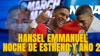 HANSEL ENMANUEL  NOCHE ESTRENO Y TODO SOBRE SU SEGUNDA TEMPORADA EN LA NCAA [upl. by Matlick]