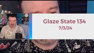 Glaze State 134  Finally some good DSP prestream cope [upl. by Milewski]