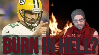 Aaron Rodgers Hell amp The Hard Theory of Evil [upl. by Padegs231]