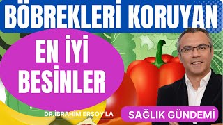 Böbrekleri koruyan EN İYİ BESİNLER [upl. by Ulrika704]