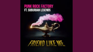 Friend Like Me feat Suburban Legends [upl. by Silliw]