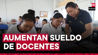 Gobierno incrementa remuneraciones de docentes universitarios hasta en S800 [upl. by Dugald]