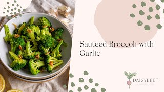 Garlic Sauteed Broccoli Recipe [upl. by Leslee]