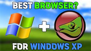 Best Browser for XP ft KMaleon windows windowsxp xp [upl. by Yeslek]