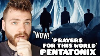 First Time Hearing PENTATONIX quotPrayers For This Worldquot Reaction [upl. by Palladin]