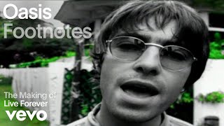 Oasis  The Making of quotLive Foreverquot Vevo Footnotes [upl. by Khorma]