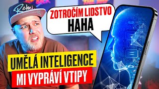 UMĚLÁ INTELIGENCE MI ŘÍKÁ VTIPY A ŽERTUJE SE ZOTROČENÍM LIDSTVA [upl. by Beesley]