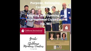 Purpose Belonging Community Starting and Opening an International Clubhouse Ep 98 [upl. by Immac]