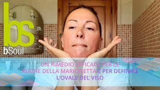 Rimedi efficaci per le rughe della marionetta e per definire l’ovale del viso quotVideo tutorialquot [upl. by Oiluig]