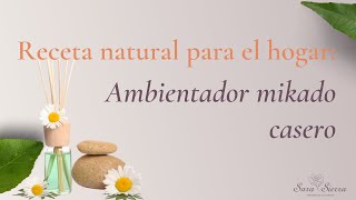 Prepara un AMBIENTADOR con MIKADO casero 🌸 Recetas de Cosmética Natural 🌸 [upl. by Ahsennod431]