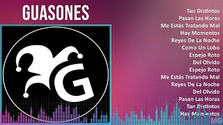 Guasones 2024 MIX Las Mejores Canciones  Tan Distintos Pasan Las Horas Me Estás Tratando Mal [upl. by Kikelia631]