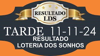 11112024  TARDE  LOTERIA DOS SONHOS [upl. by Farrand]