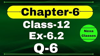 Class 12 Ex 62 Q6 Math  Chapter6 Class12  Q6 Ex 62 Class 12 Math  Ex 62 Q6 Class 12 Math [upl. by Anne]