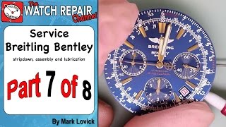 Part 7 Breitling Bentley Service ETA 2892 A2 Dubois Depraz Watch Repair Tutorial [upl. by Niassuh]