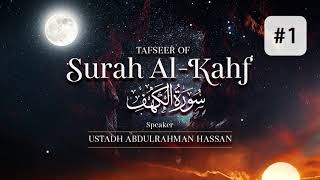 Tafseer Of Surah alKahf  Part 1  Ustadh Abdulrahman Hassan [upl. by Eremaj]