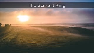 The Servant King [upl. by Hilario475]