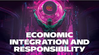 Building a Stronger Future Economic Integration amp Responsibility Explained [upl. by Leonard989]