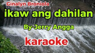 ikaw ang dahilan ByJerry Angga karaoke cover by Ginalyn Broniola foryou karaoke opm foryou [upl. by Morrell]