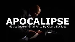 Fundo Musical Forte  APOCALIPSE Cicero Euclides [upl. by Durand984]