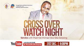 CROSS OVER SERVICE WITH MICHAEL SIKA SIKA SARPONGPT2 [upl. by Obed154]