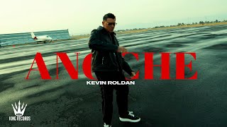 KEVIN ROLDAN  ANOCHE Official Video [upl. by Otit817]