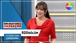 Didem Arslan Yılmazla Vazgeçme 920 Bölüm  11 Eylül 2024 [upl. by Suoivatra]