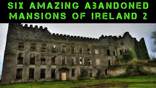 Six AMAZING Abandoned Mansions of Ireland Part 2  Abandoned Places Ireland EP 22 [upl. by Ellehcyt]