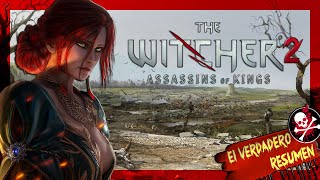 ¡El verdadero resumen de THE WITCHER 2 [upl. by Asor]