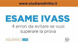 Esame IVASS 4 errori da evitare per superare la prova  Studiare Diritto Facile [upl. by Kenwrick634]